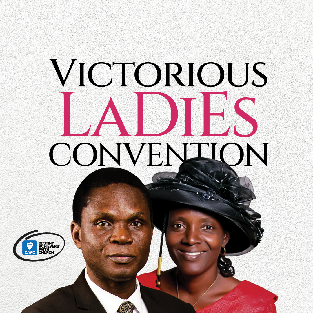 VICTORIOUS LADIES CONVENTION Events Destiny Achievers Faith Church David Oladoyin Julian Oladoyin